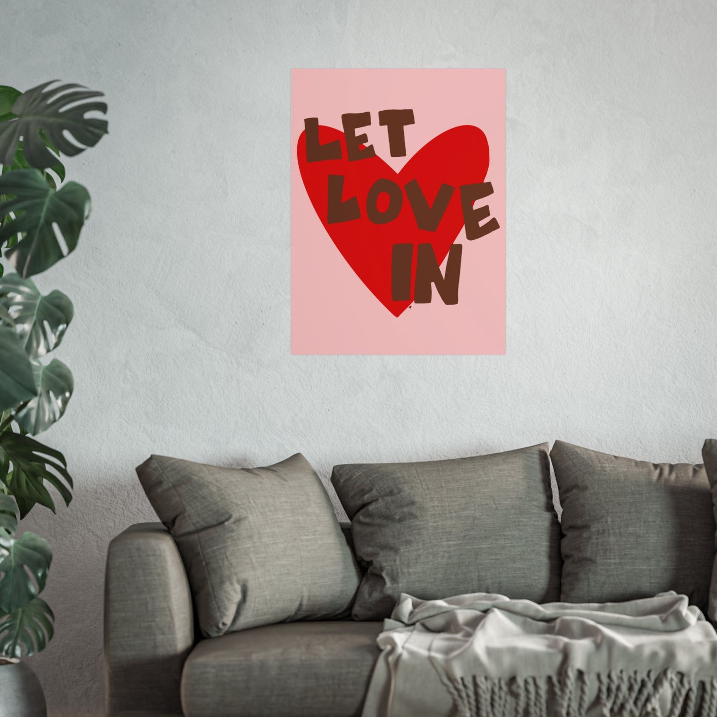 "let love in" print