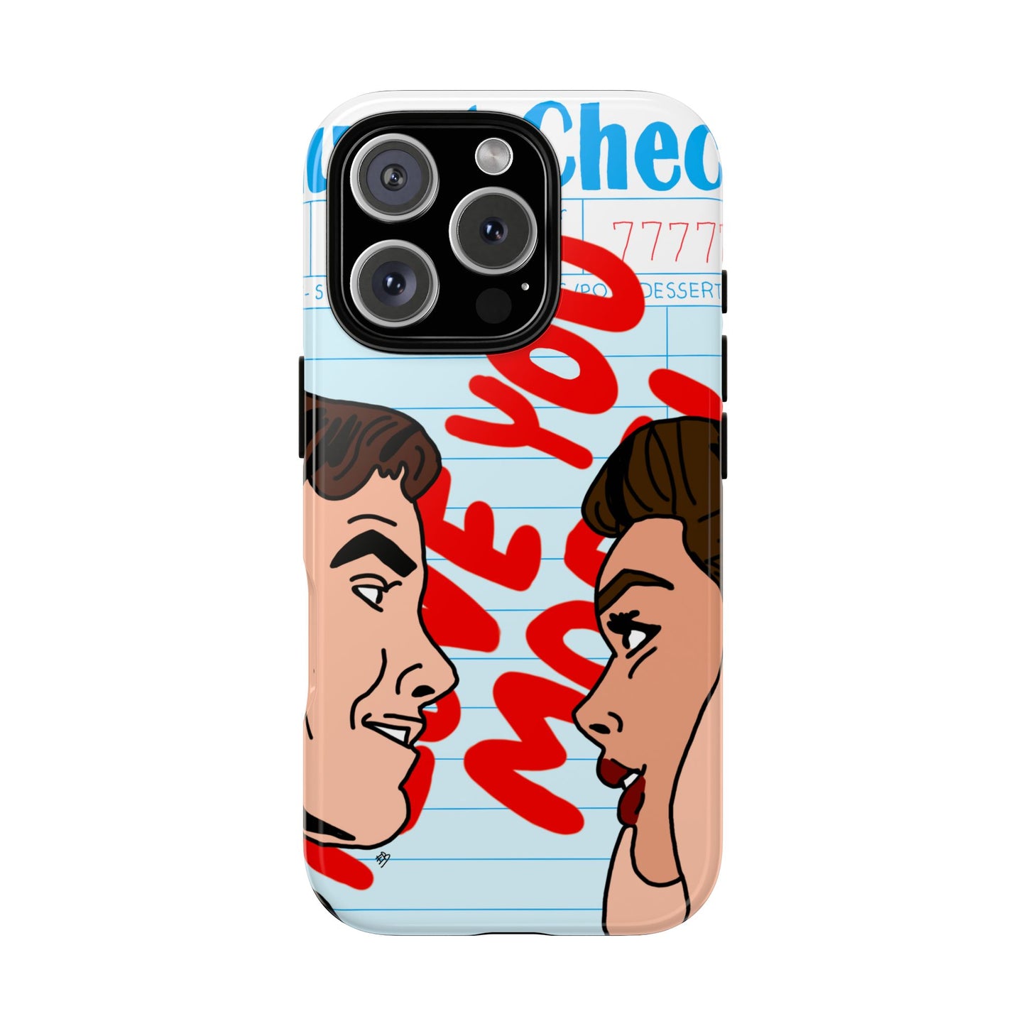 "i love you more" phone case
