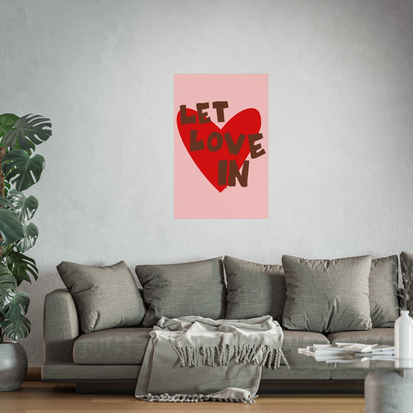 "let love in" print