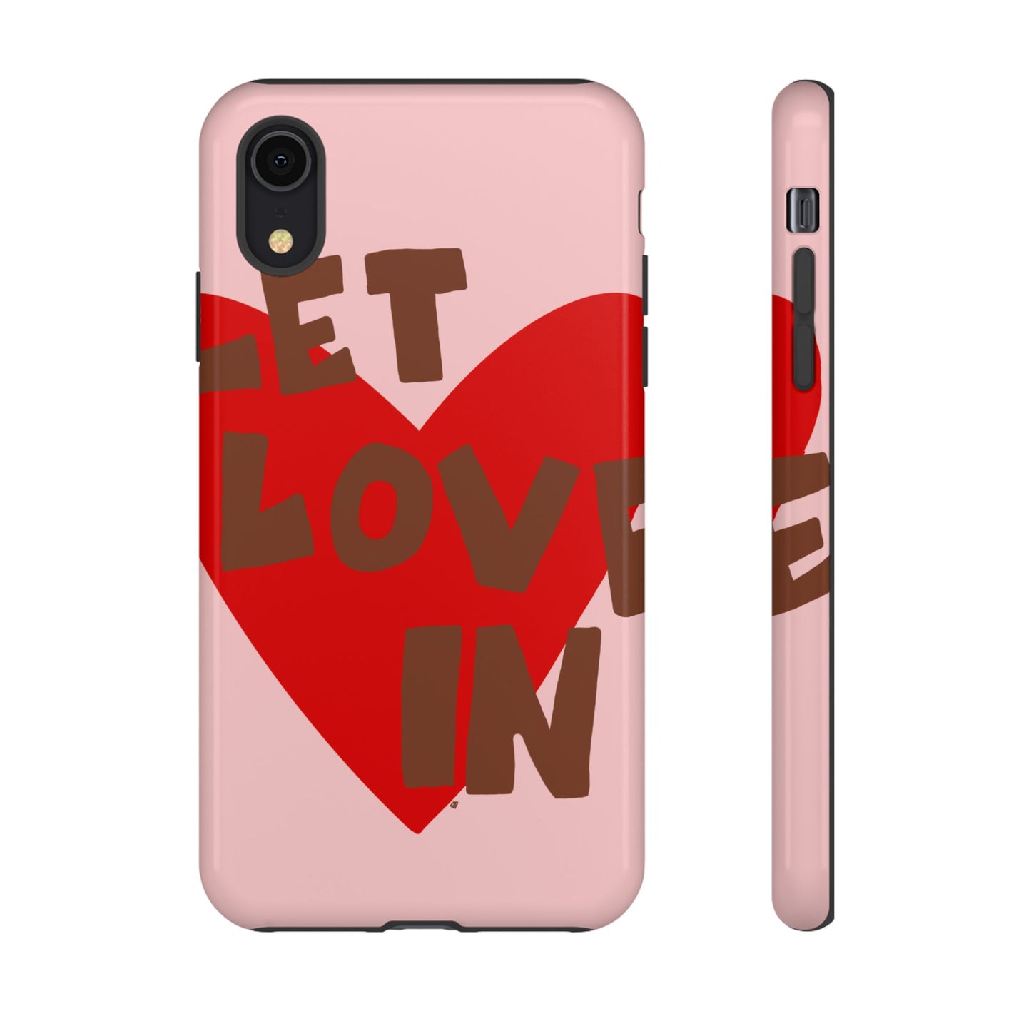 "let love in" phone case