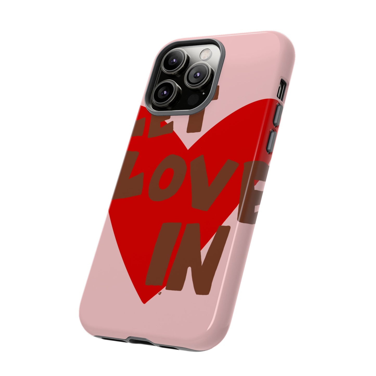 "let love in" phone case