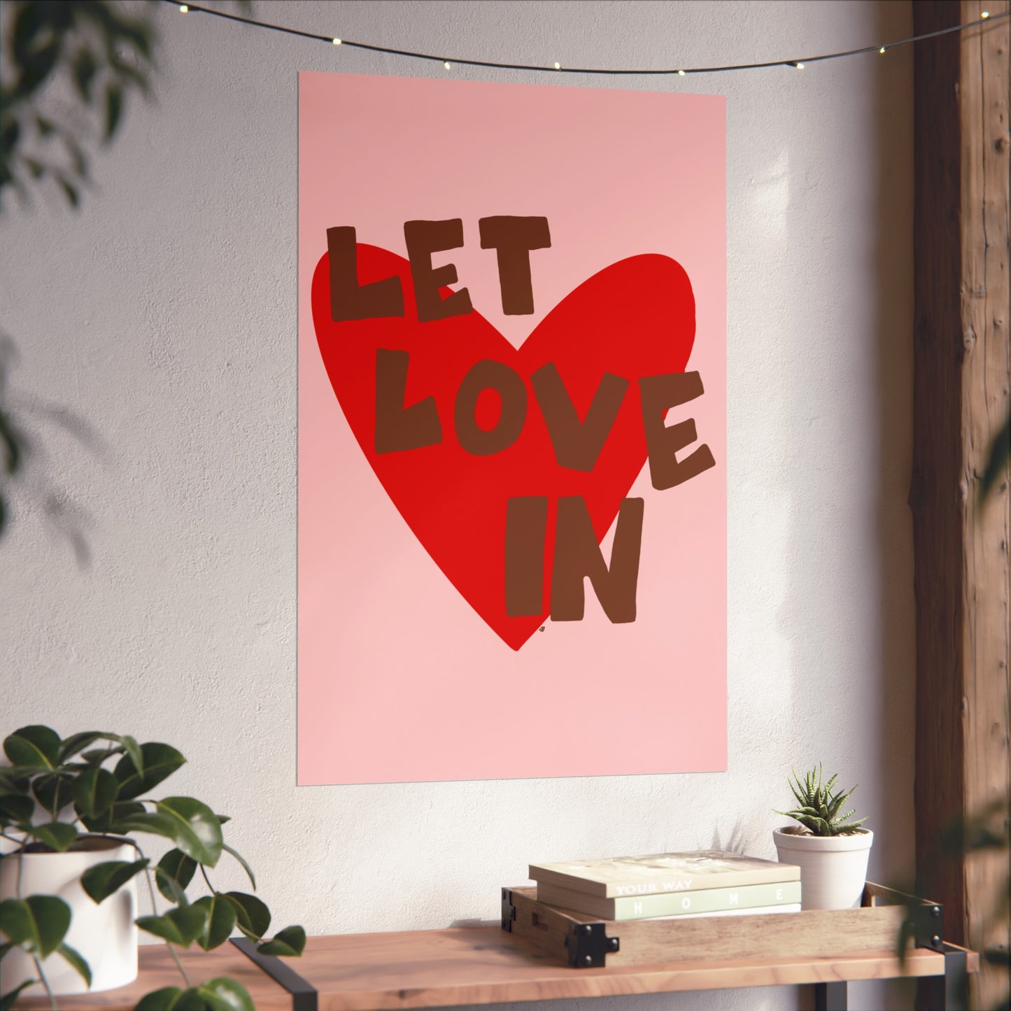 "let love in" print