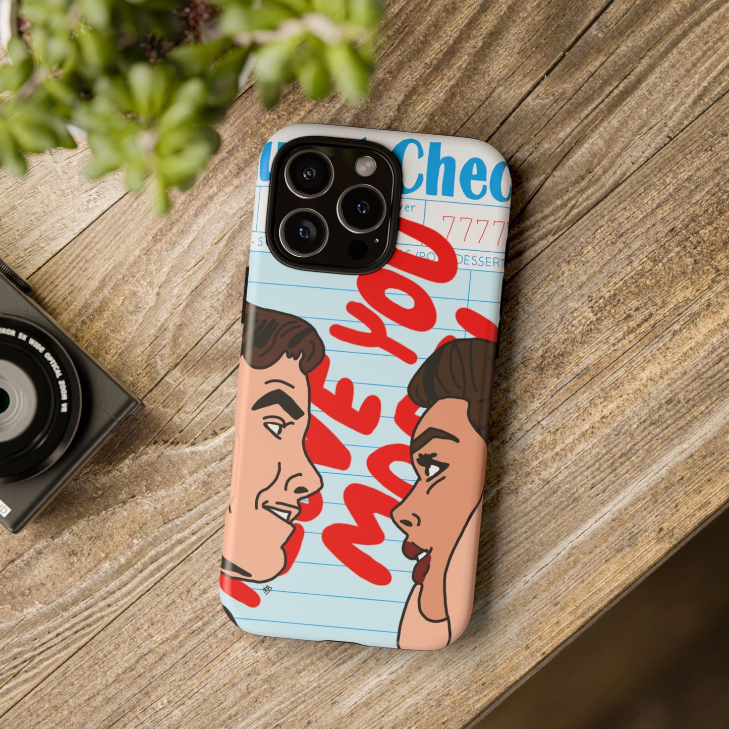 "i love you more" phone case