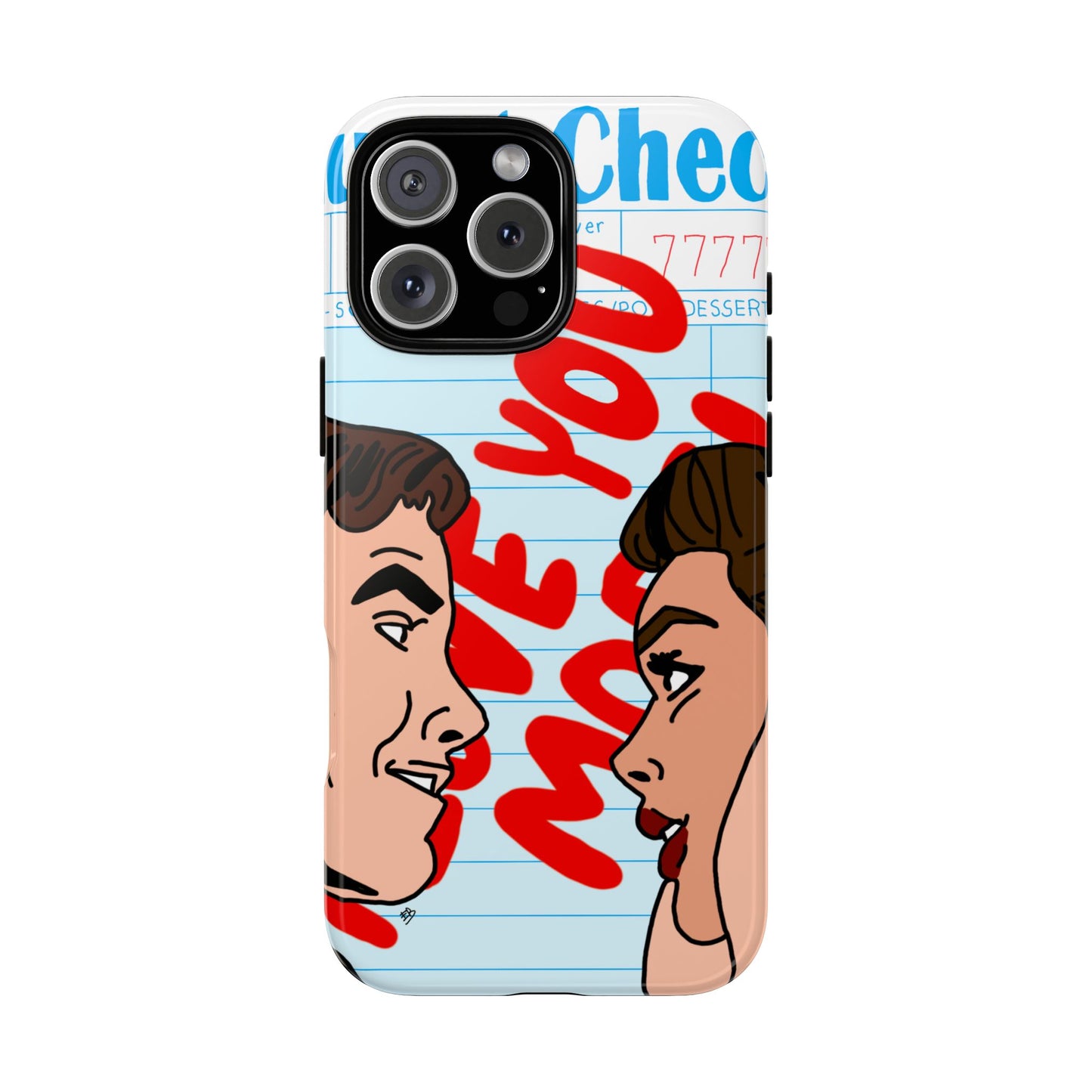 "i love you more" phone case