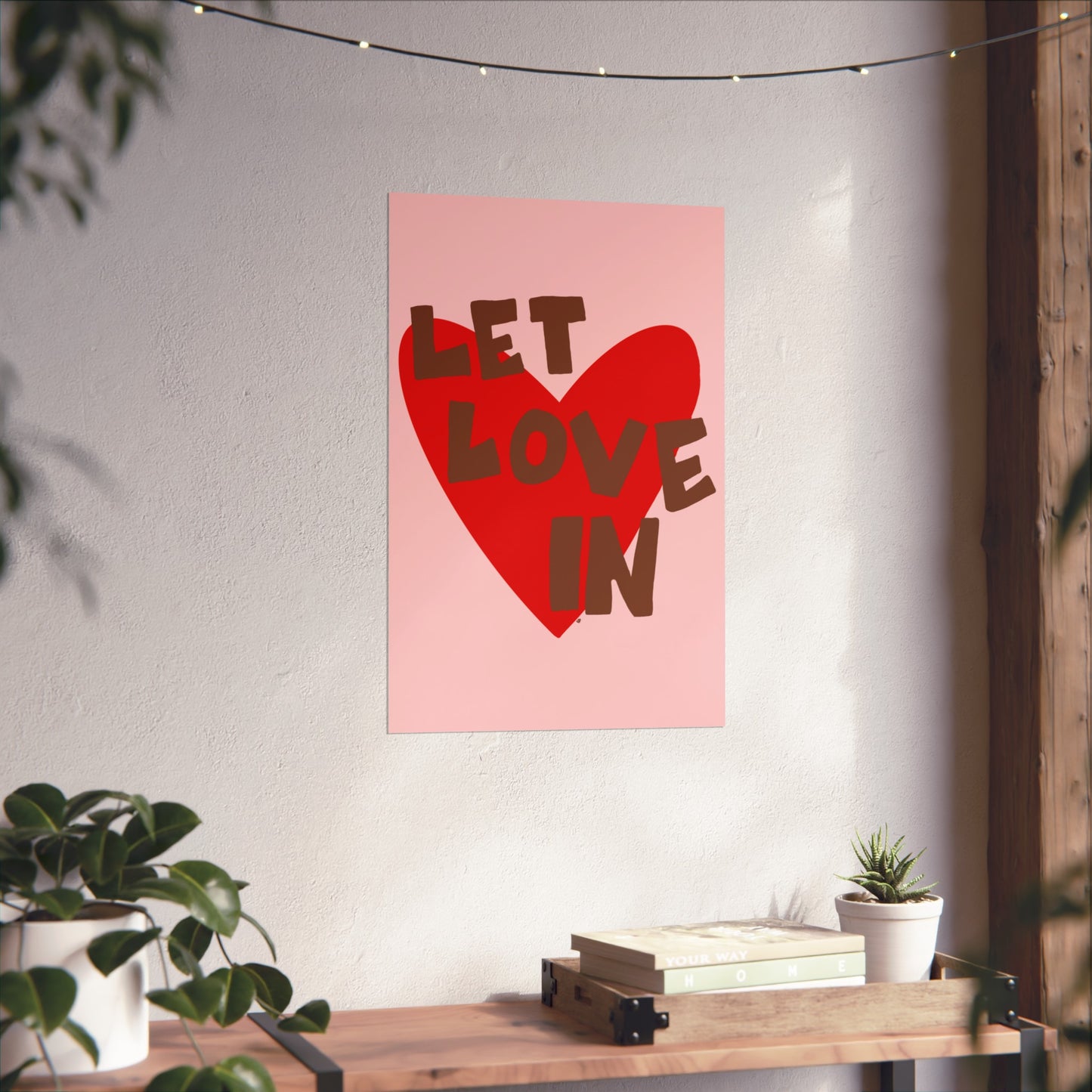 "let love in" print