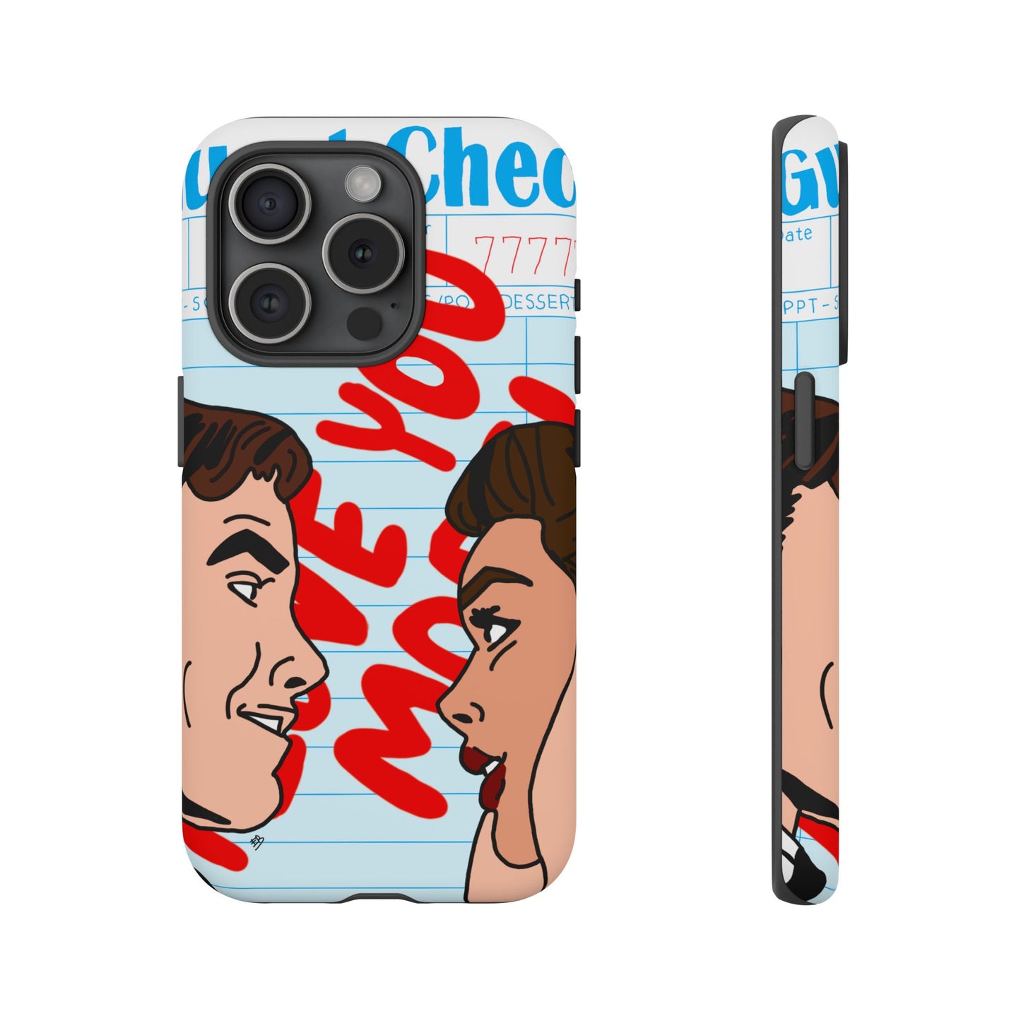 "i love you more" phone case