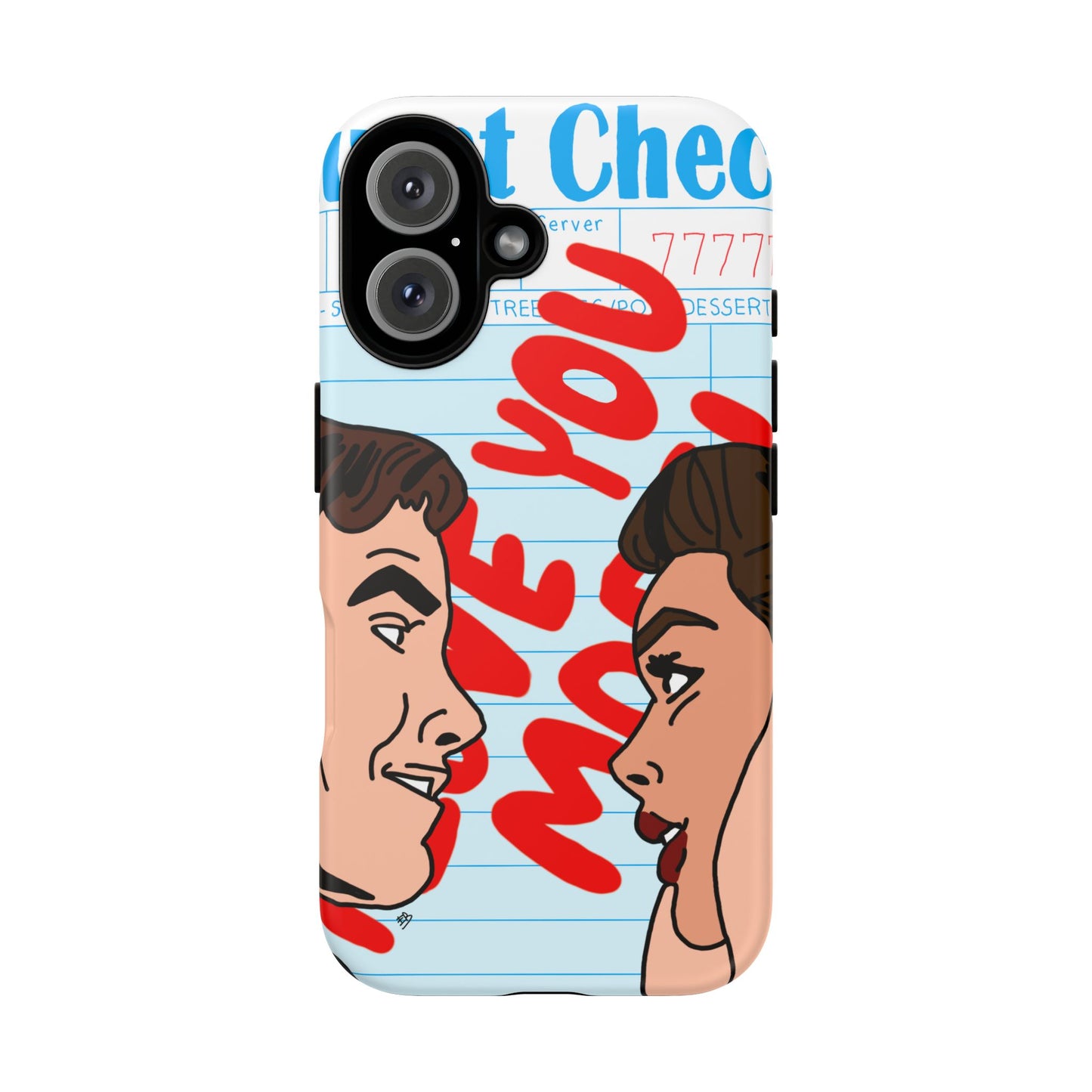 "i love you more" phone case