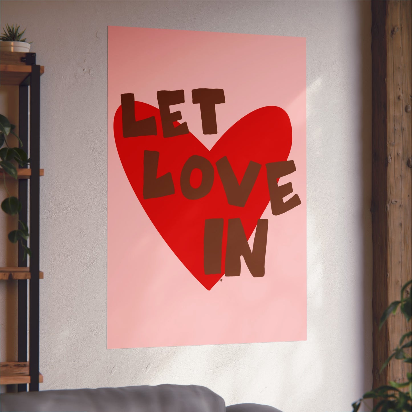 "let love in" print