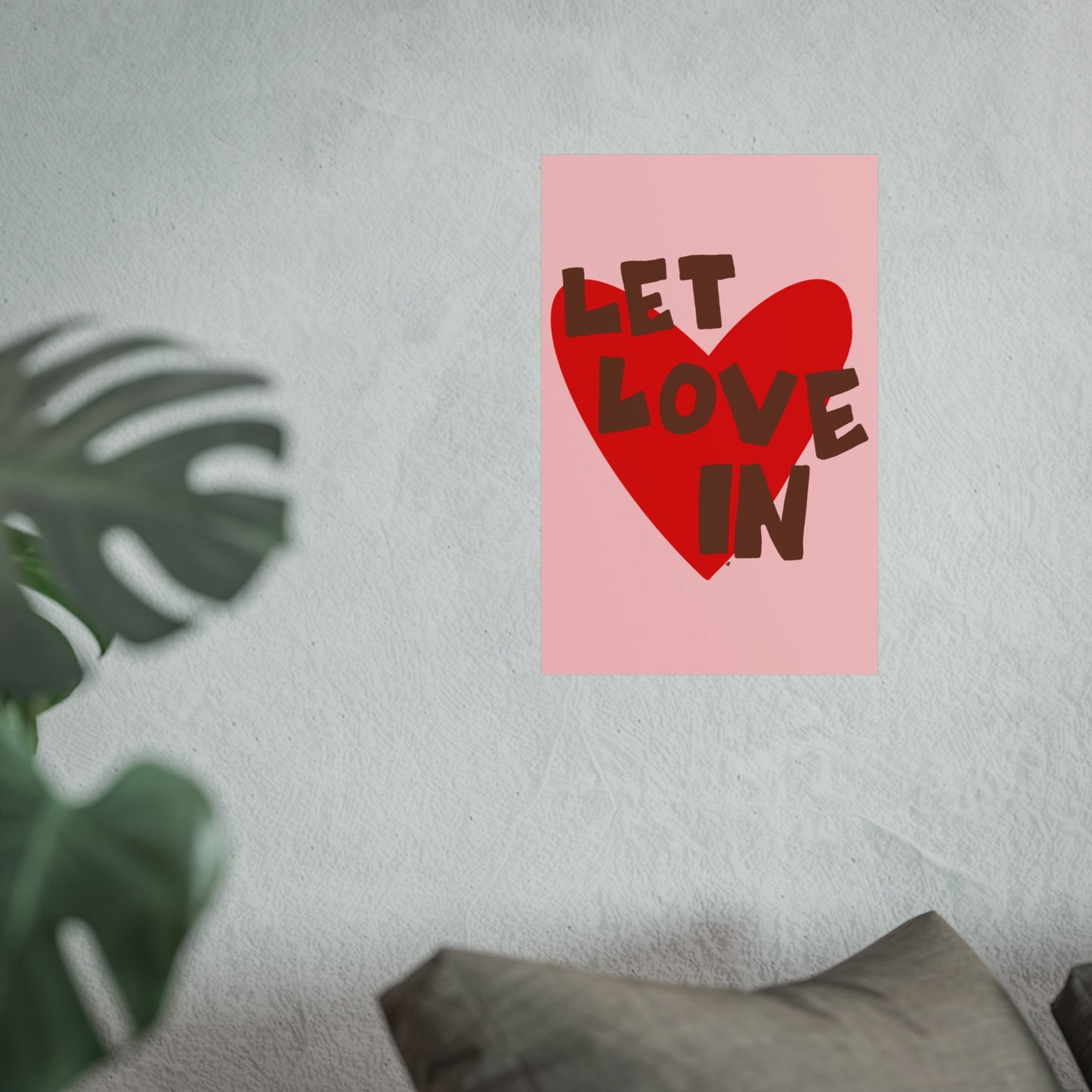 "let love in" print