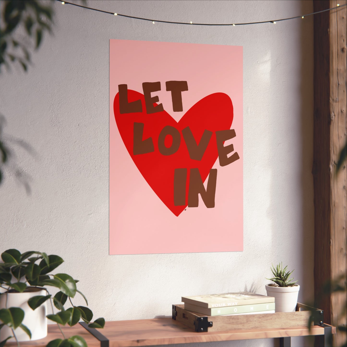 "let love in" print