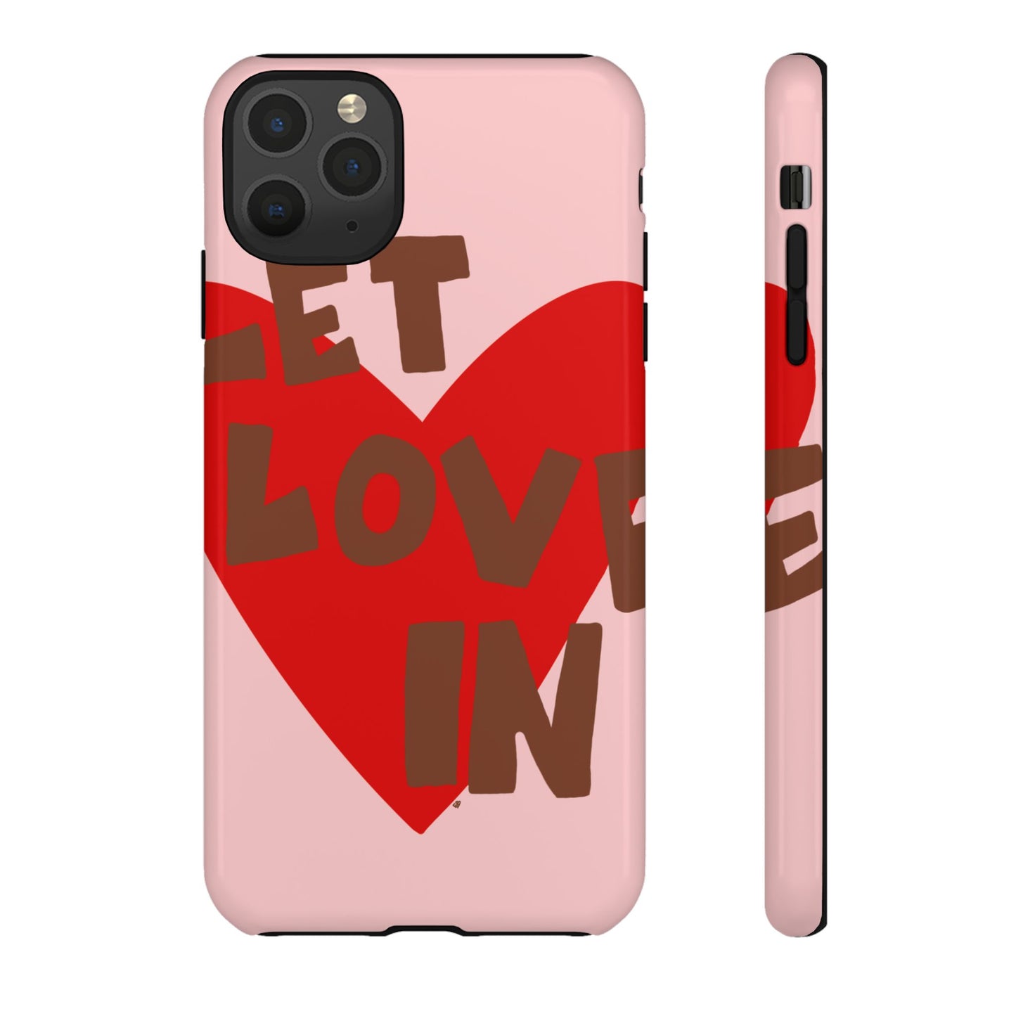 "let love in" phone case