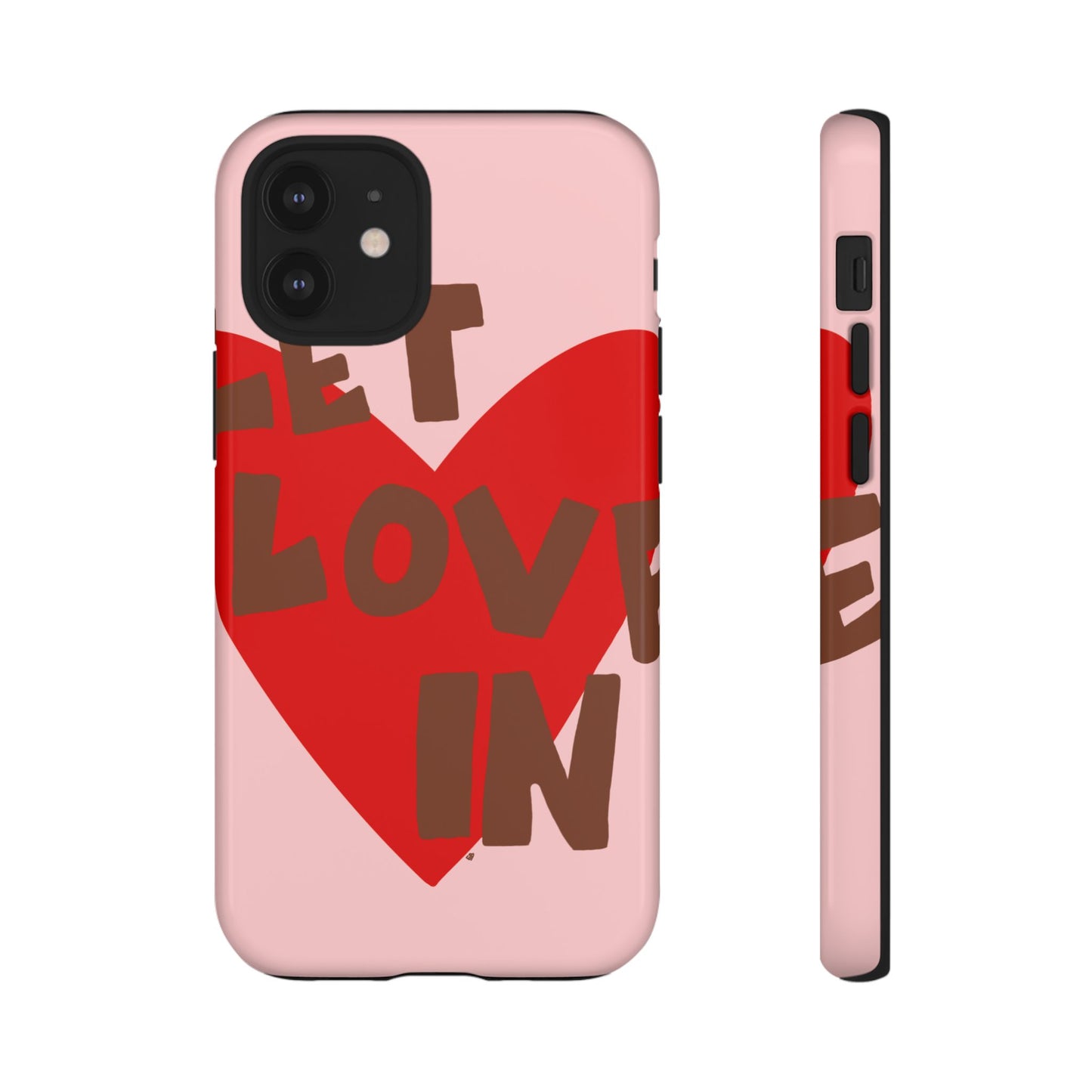 "let love in" phone case