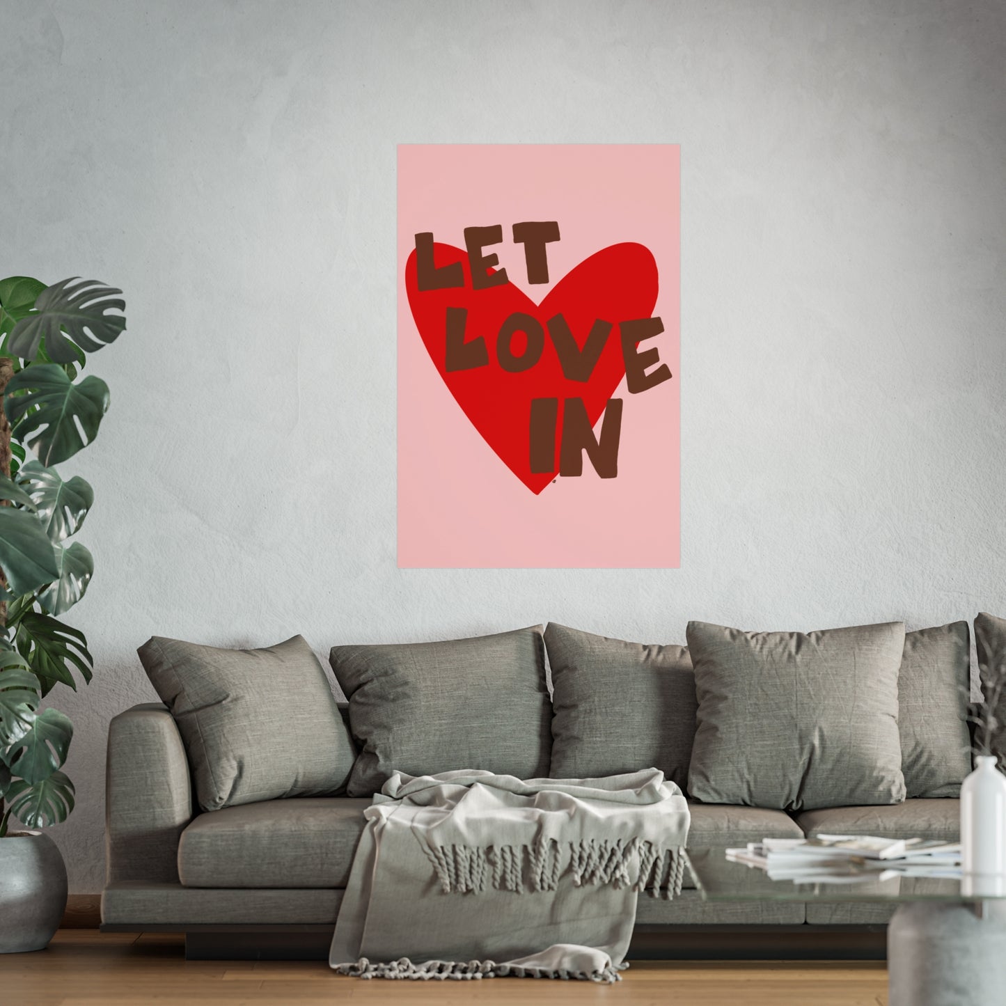 "let love in" print