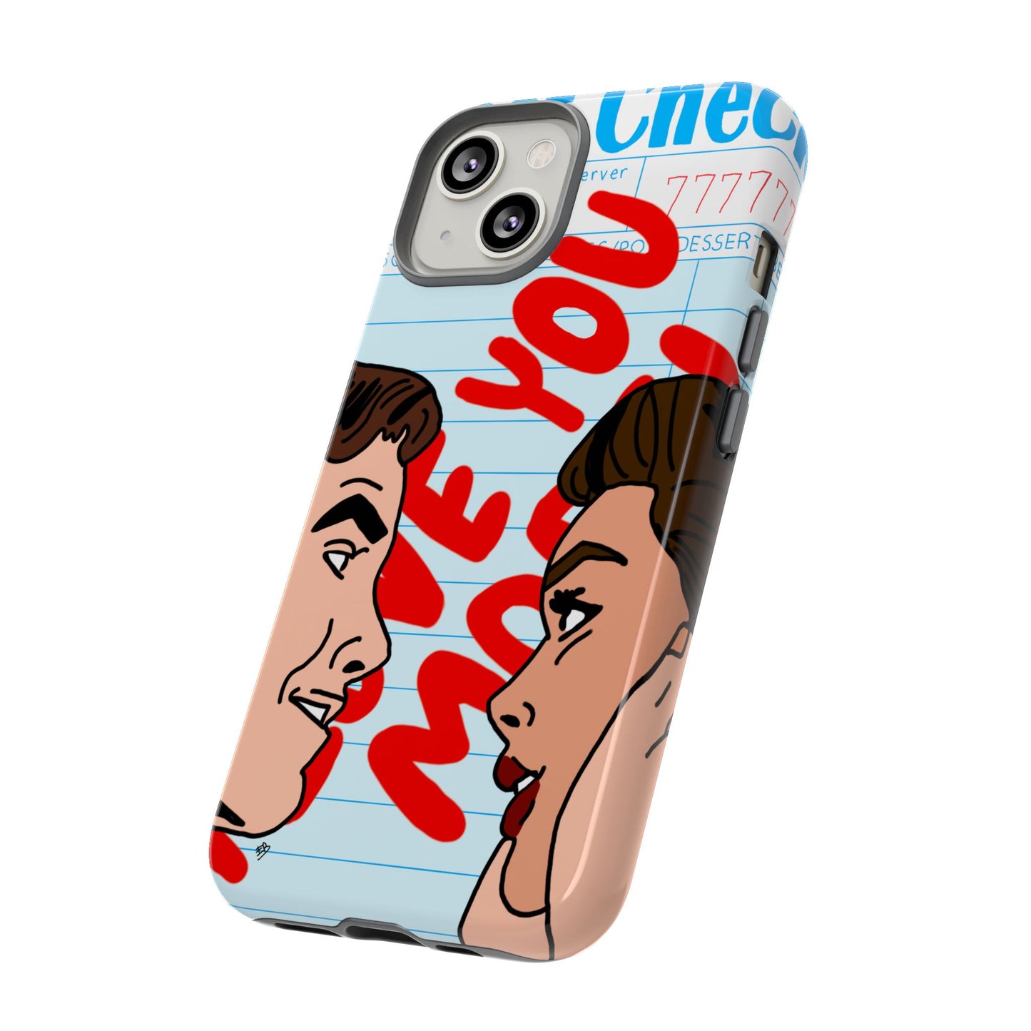 "i love you more" phone case