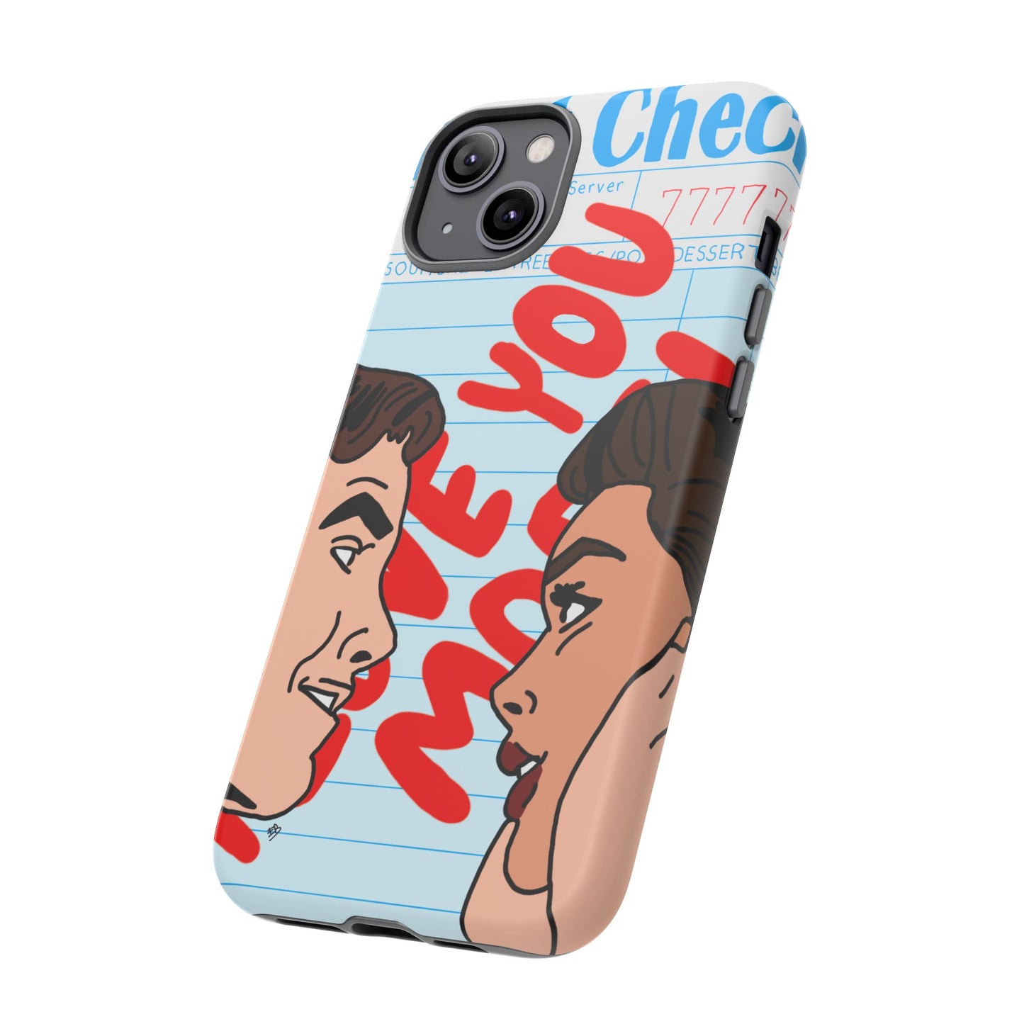 "i love you more" phone case