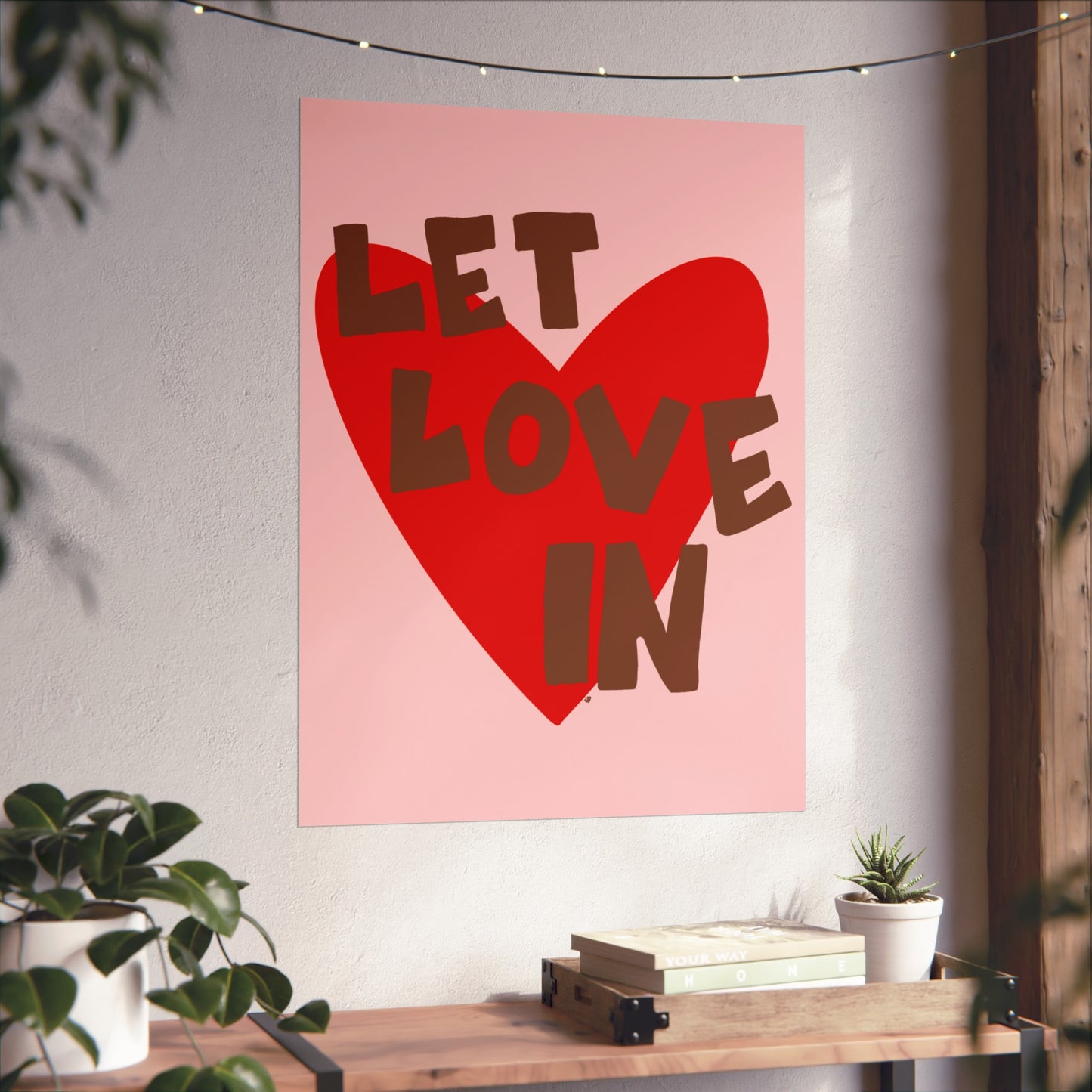 "let love in" print