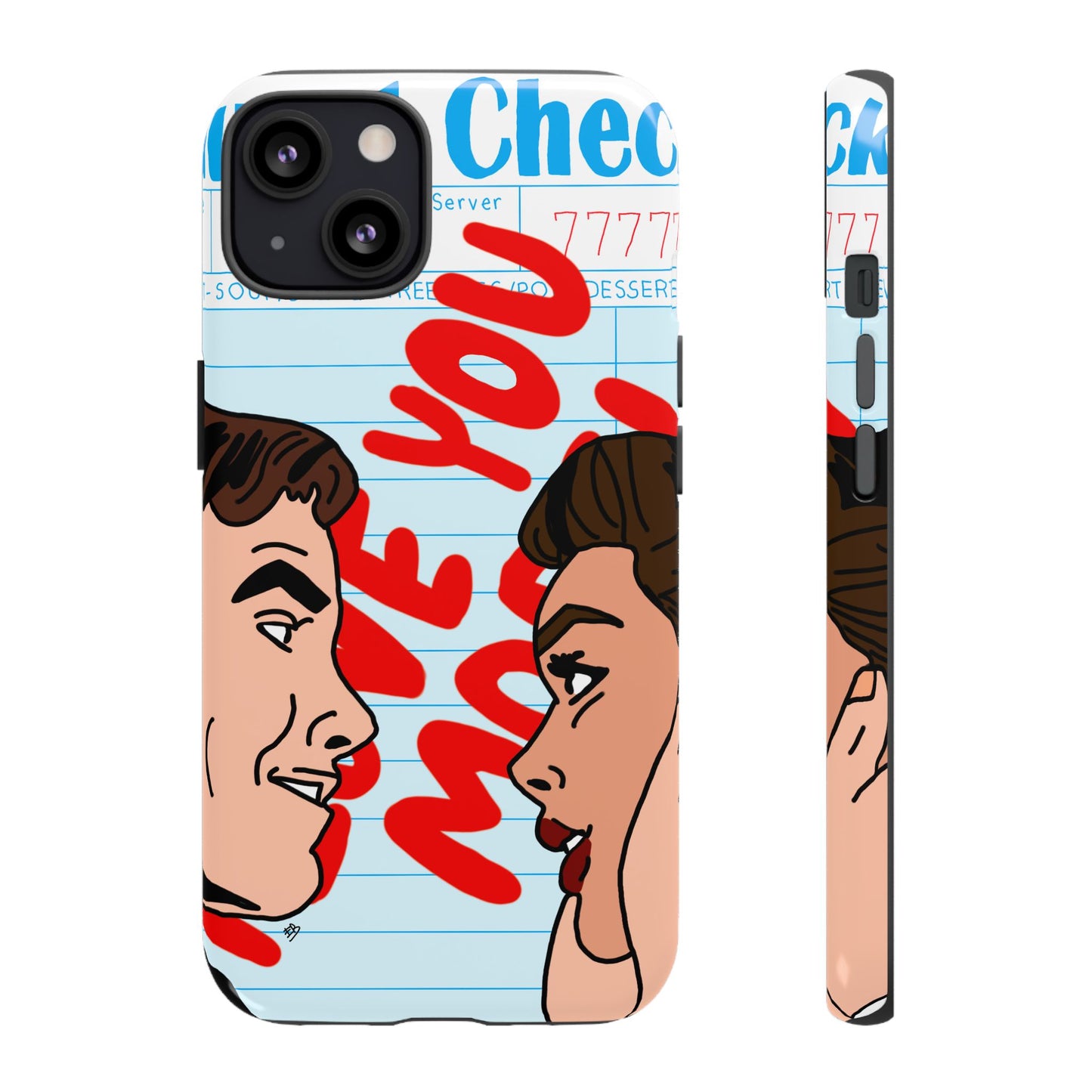 "i love you more" phone case