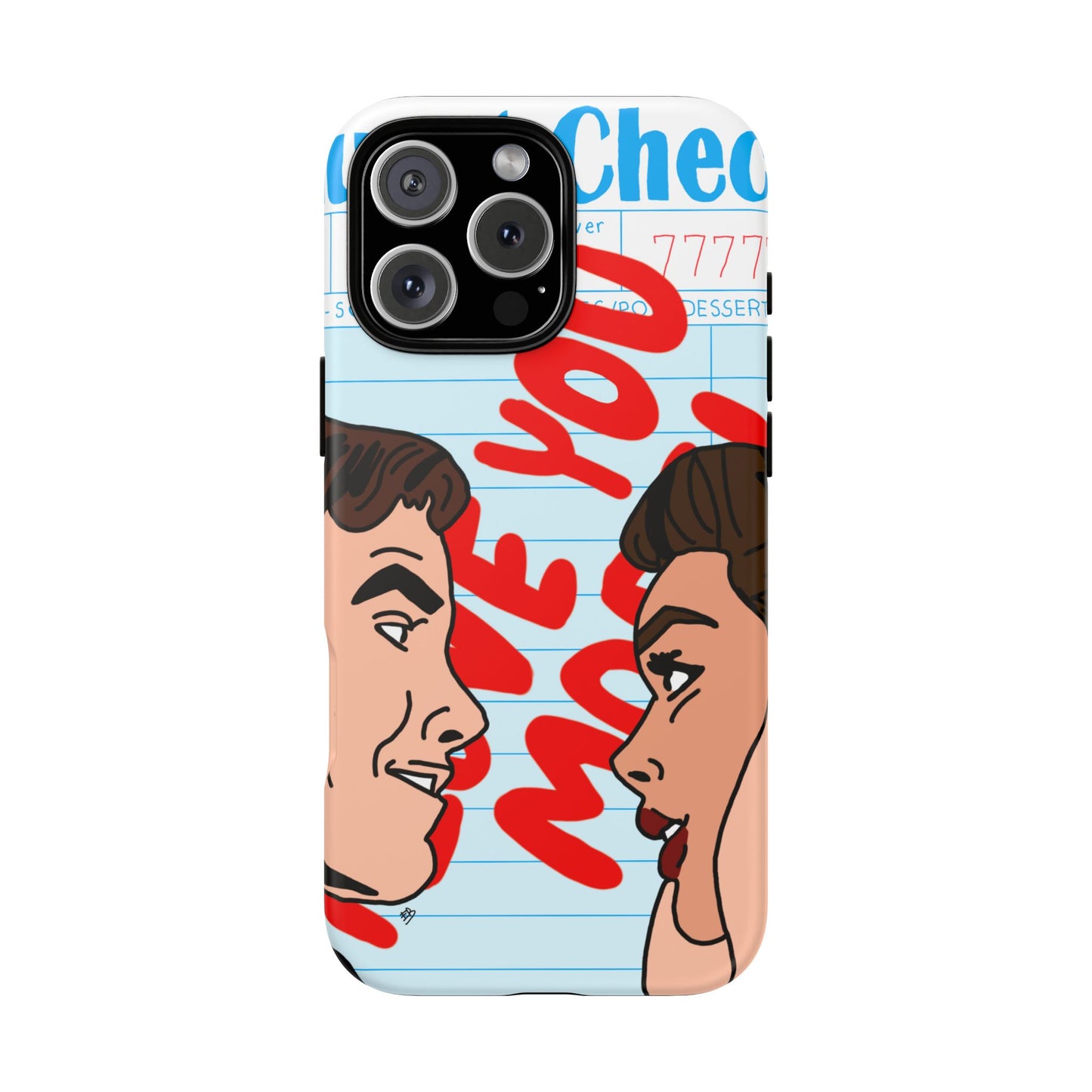 "i love you more" phone case