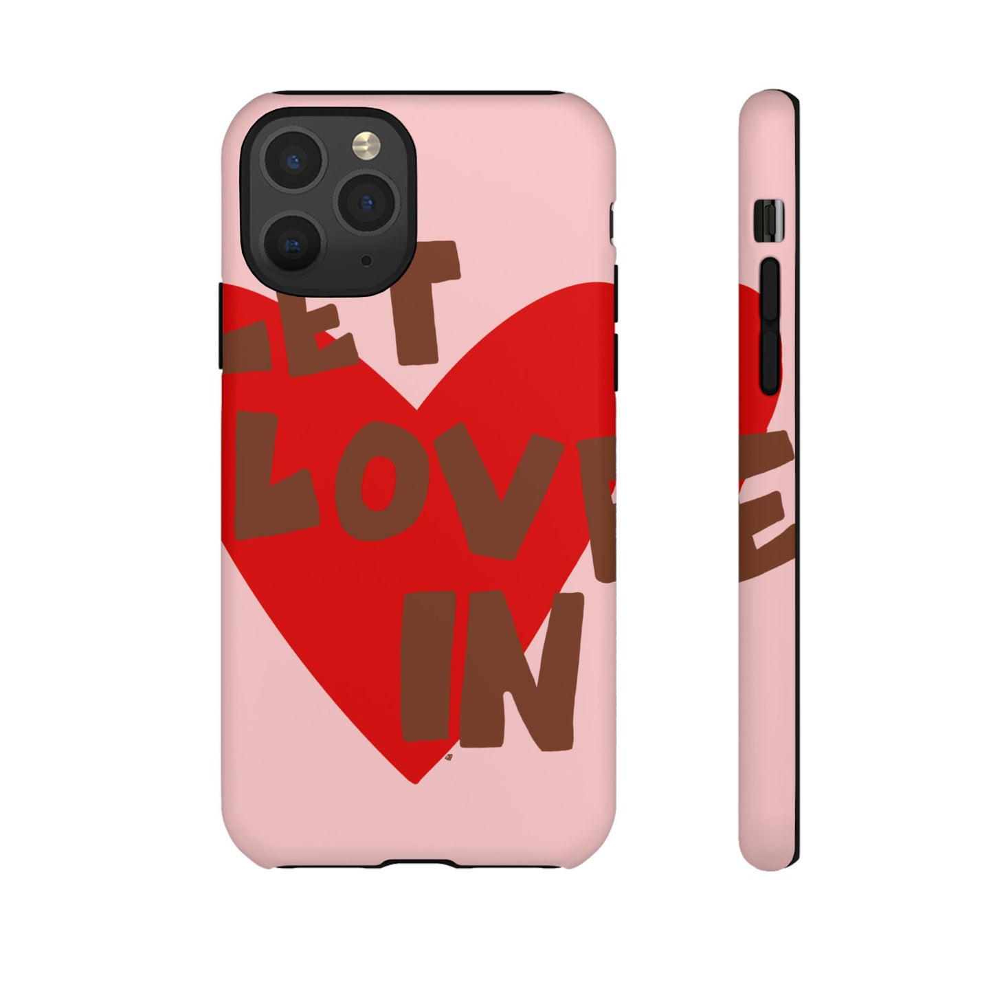 "let love in" phone case