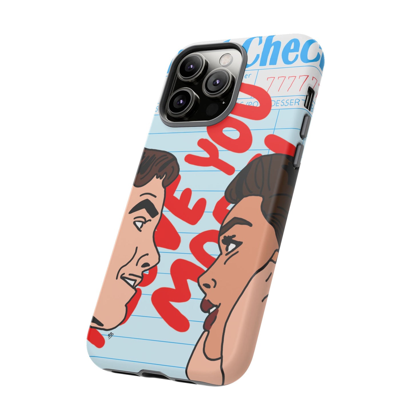 "i love you more" phone case
