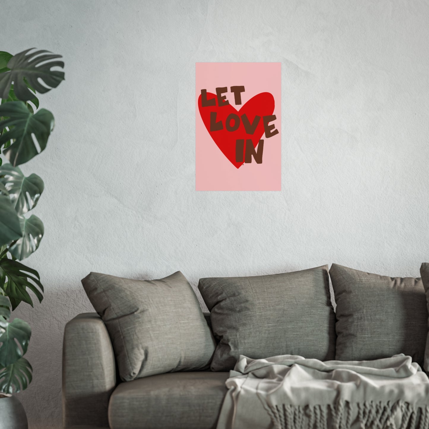 "let love in" print