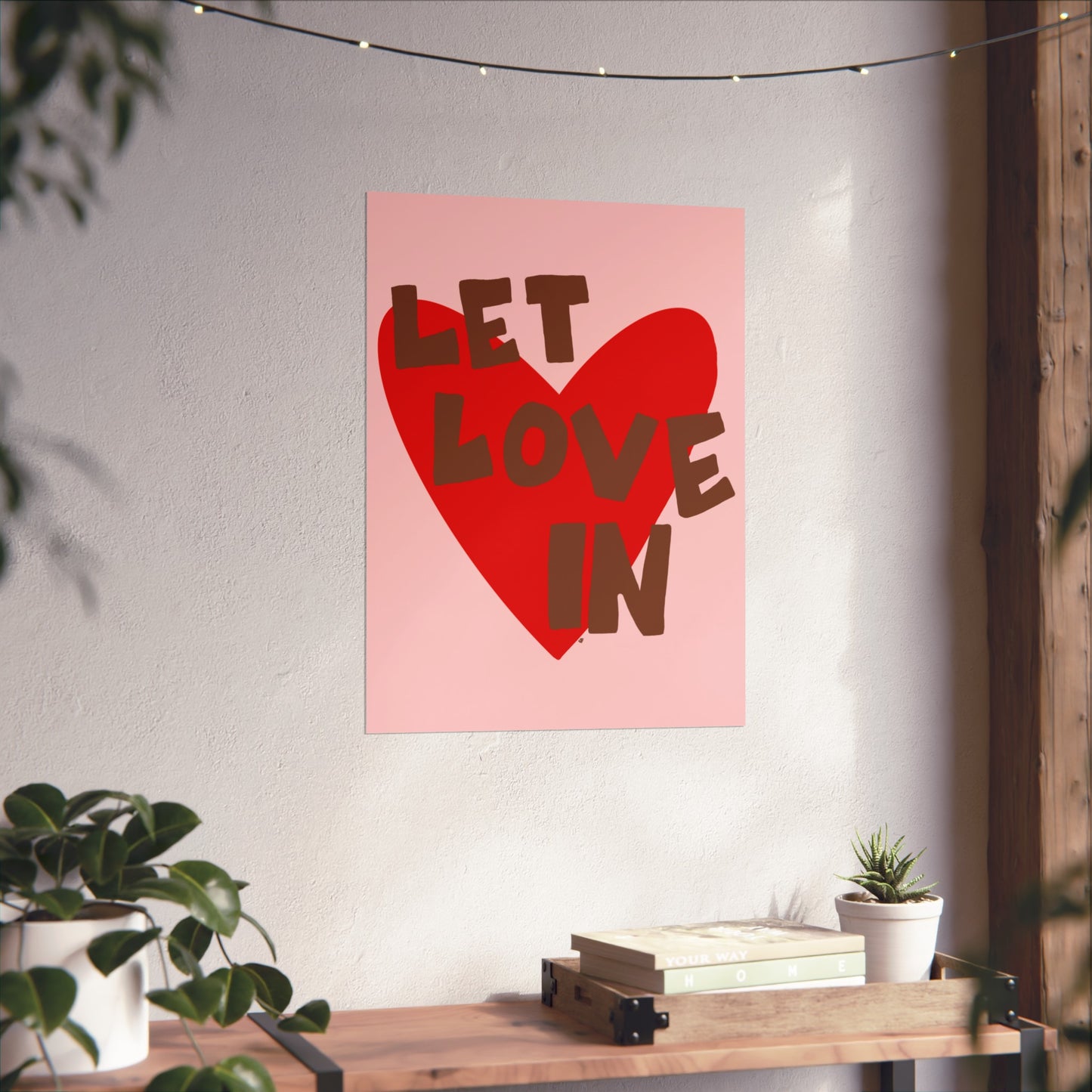 "let love in" print