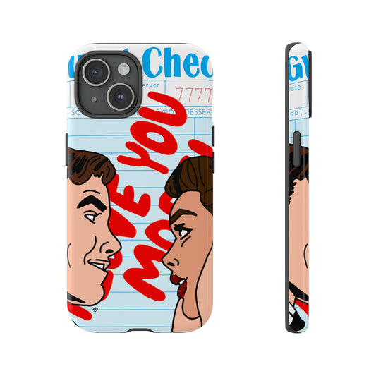 "i love you more" phone case