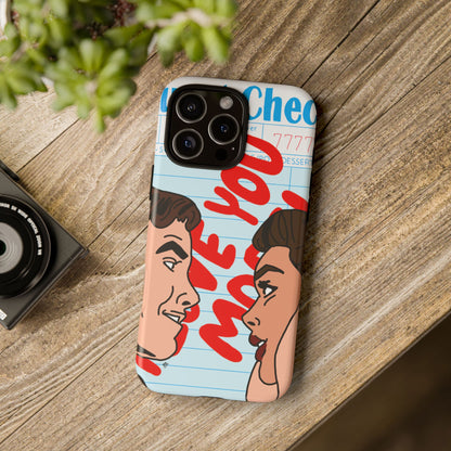 "i love you more" phone case