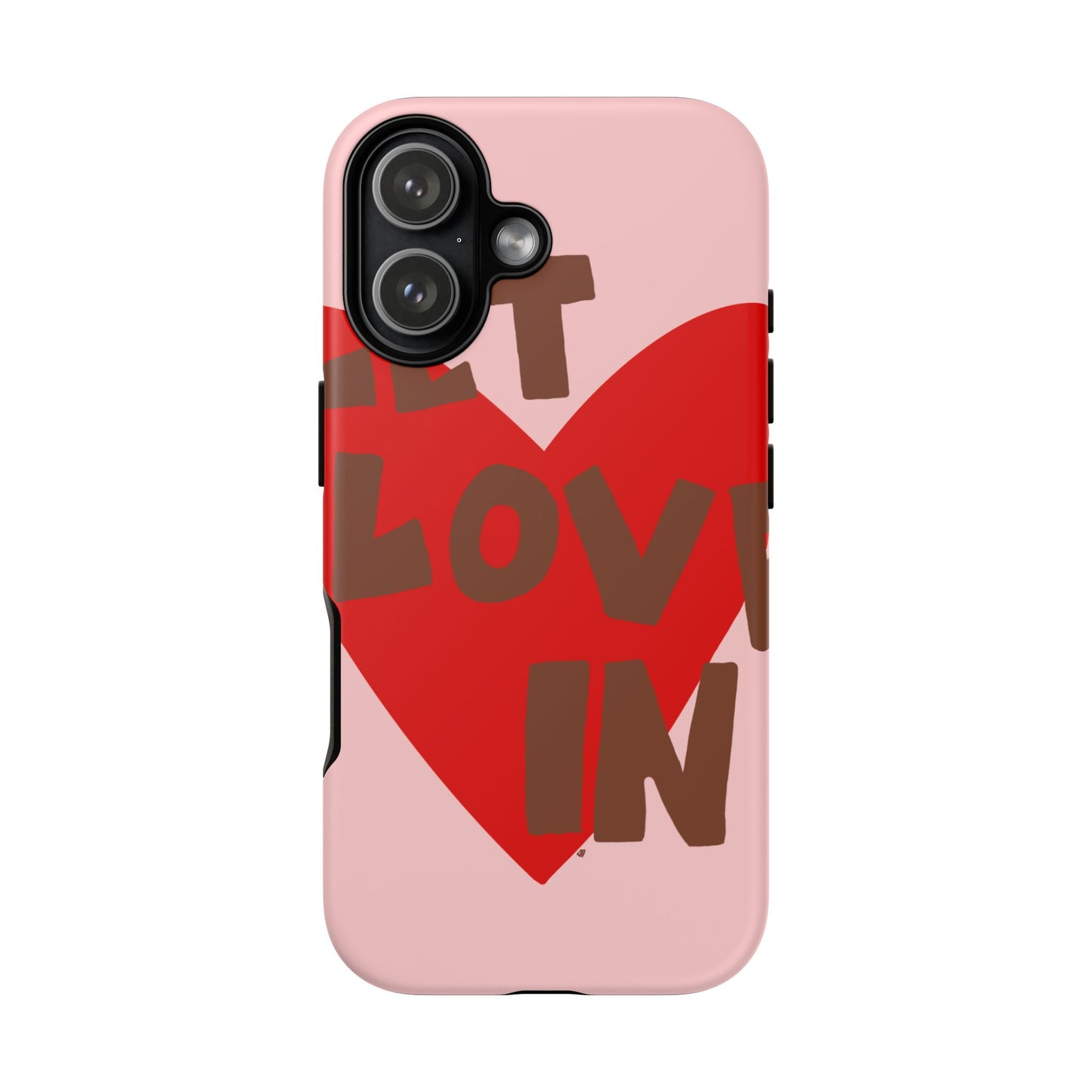 "let love in" phone case