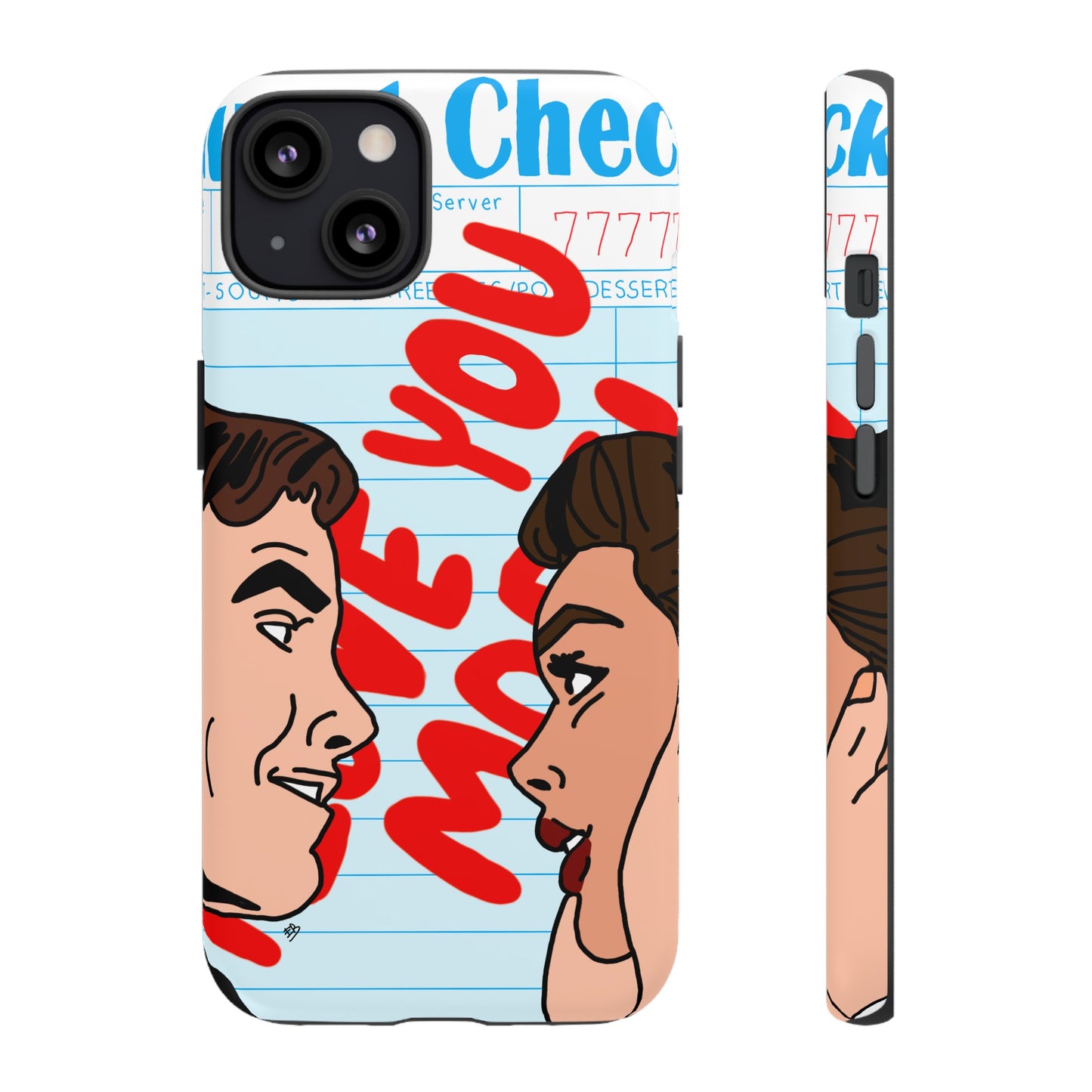 "i love you more" phone case