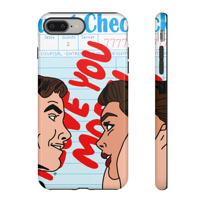 "i love you more" phone case