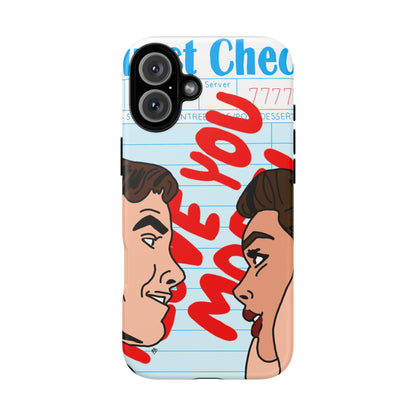 "i love you more" phone case