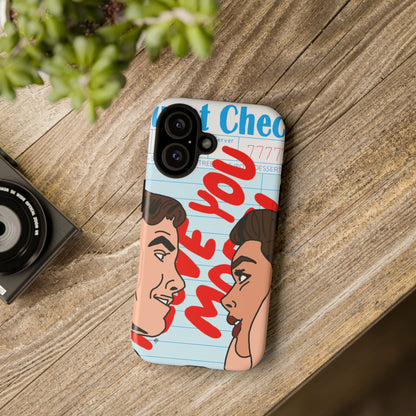 "i love you more" phone case