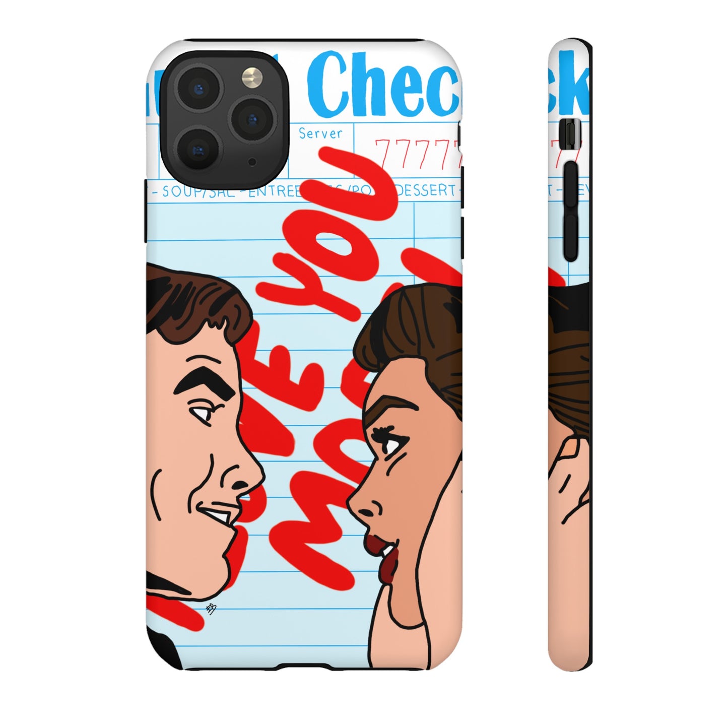 "i love you more" phone case