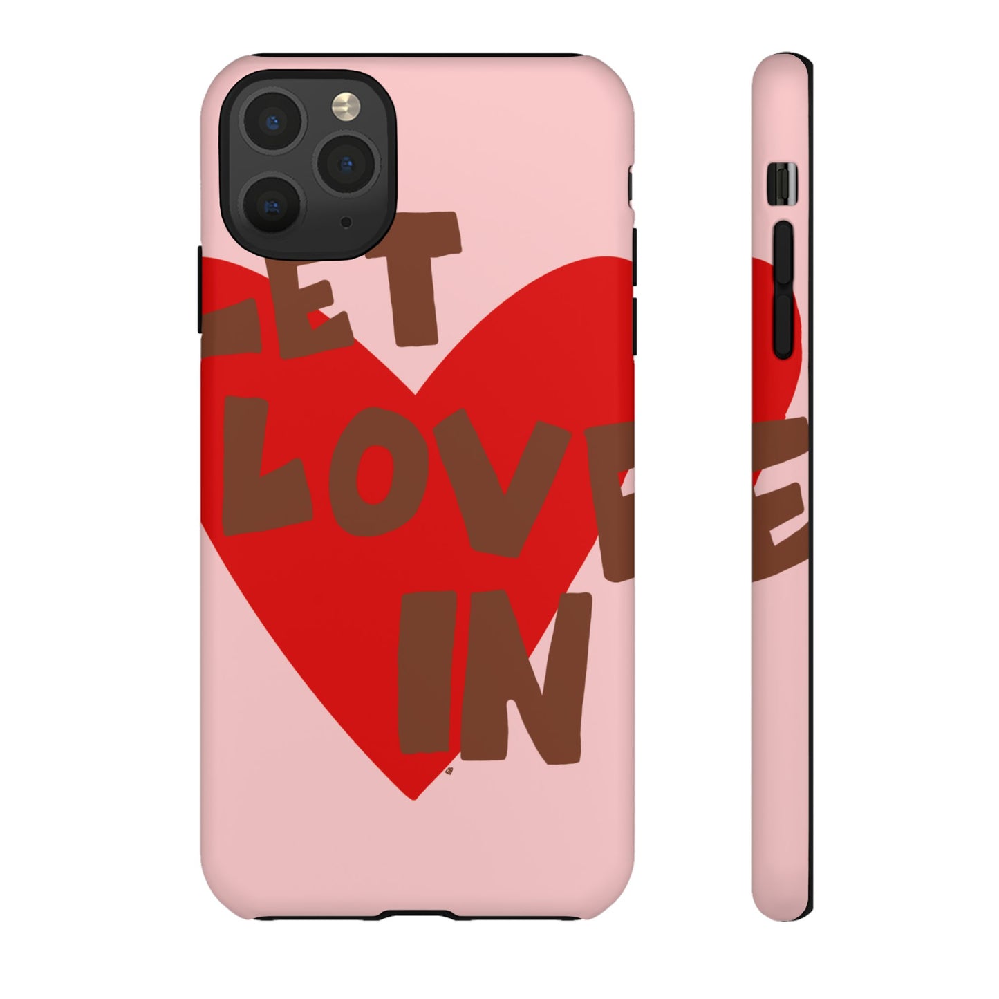 "let love in" phone case