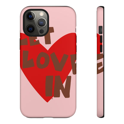 "let love in" phone case