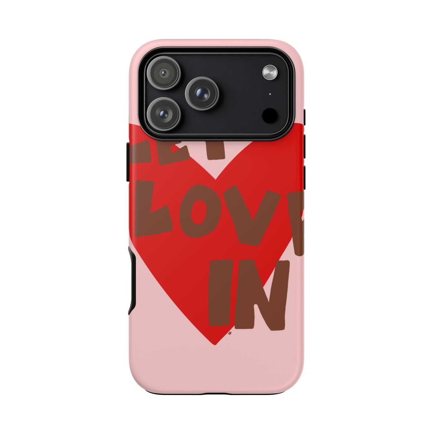 "let love in" phone case