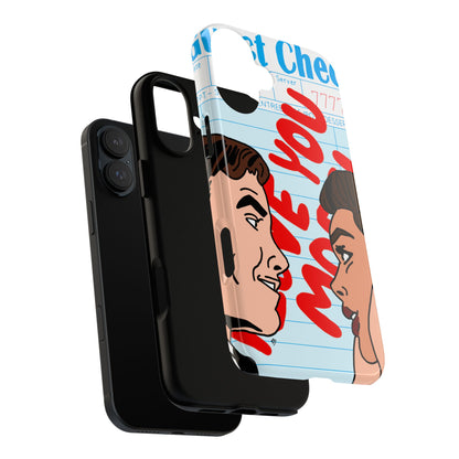 "i love you more" phone case