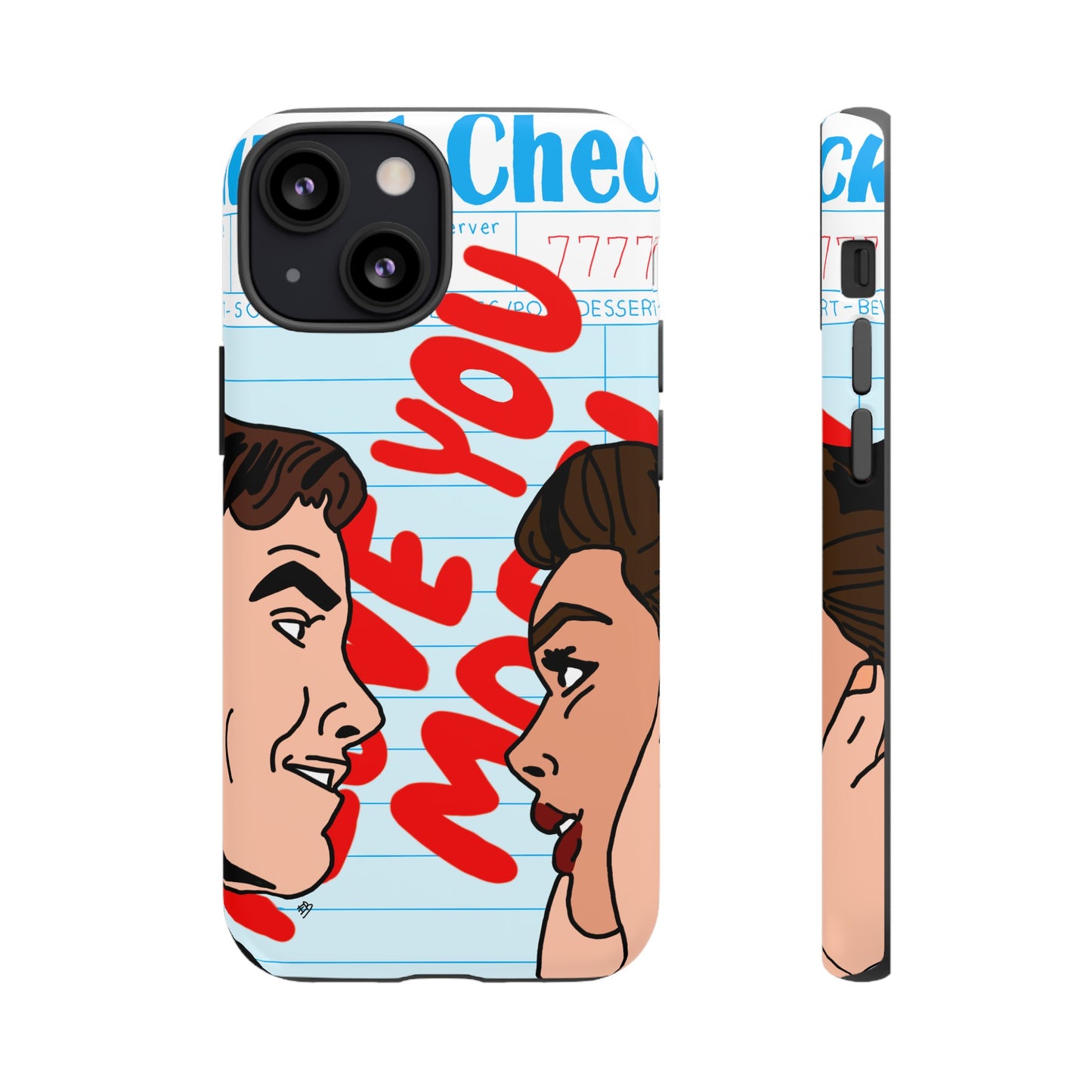 "i love you more" phone case