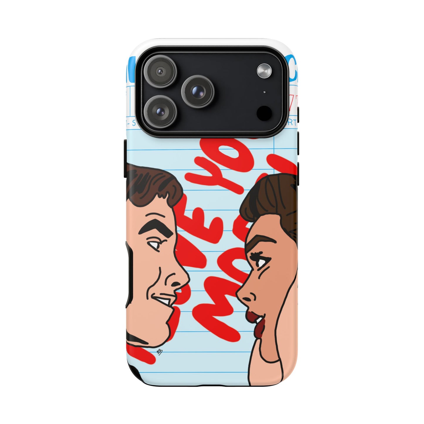 "i love you more" phone case