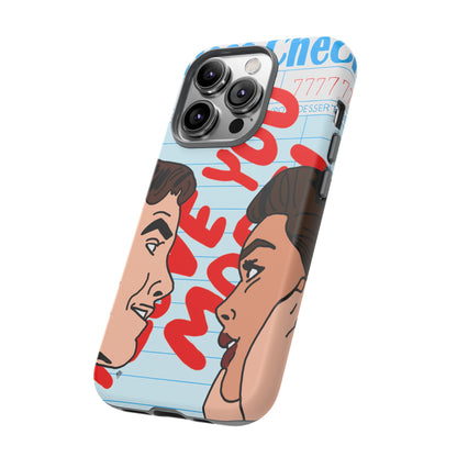 "i love you more" phone case