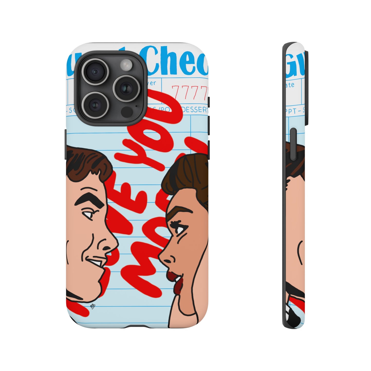 "i love you more" phone case