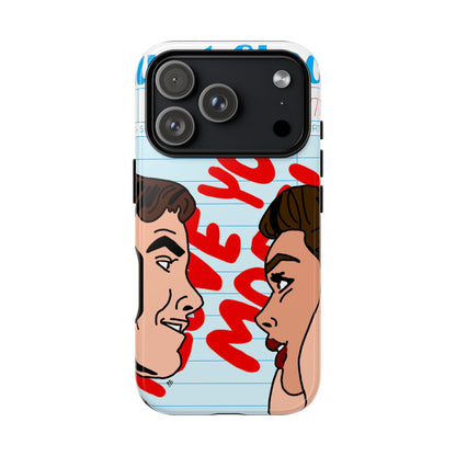 "i love you more" phone case