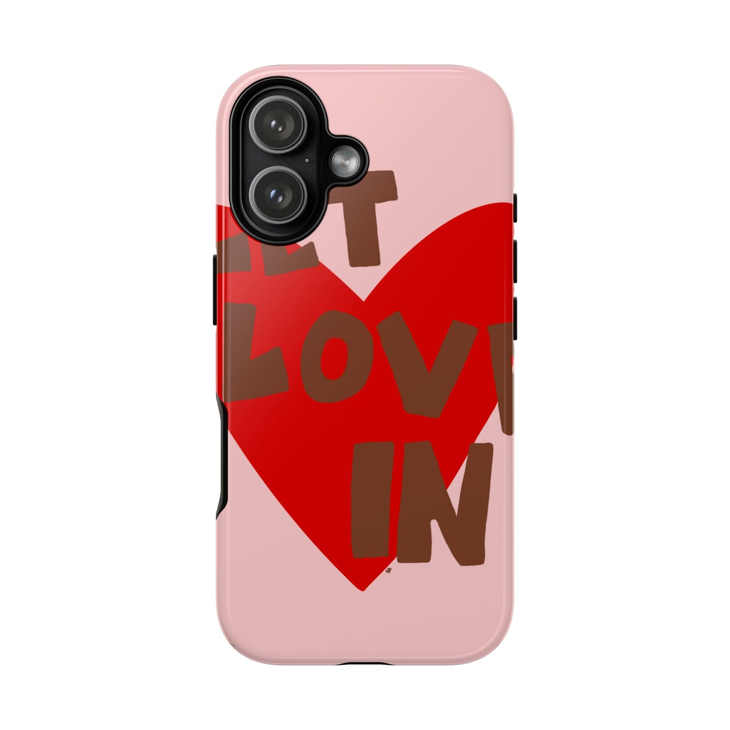 "let love in" phone case