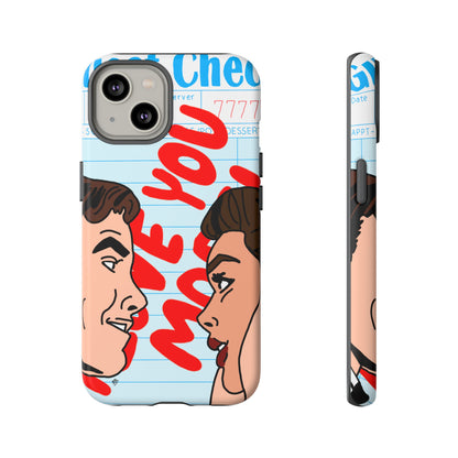 "i love you more" phone case