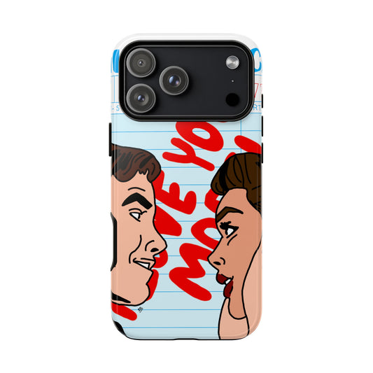 "i love you more" phone case