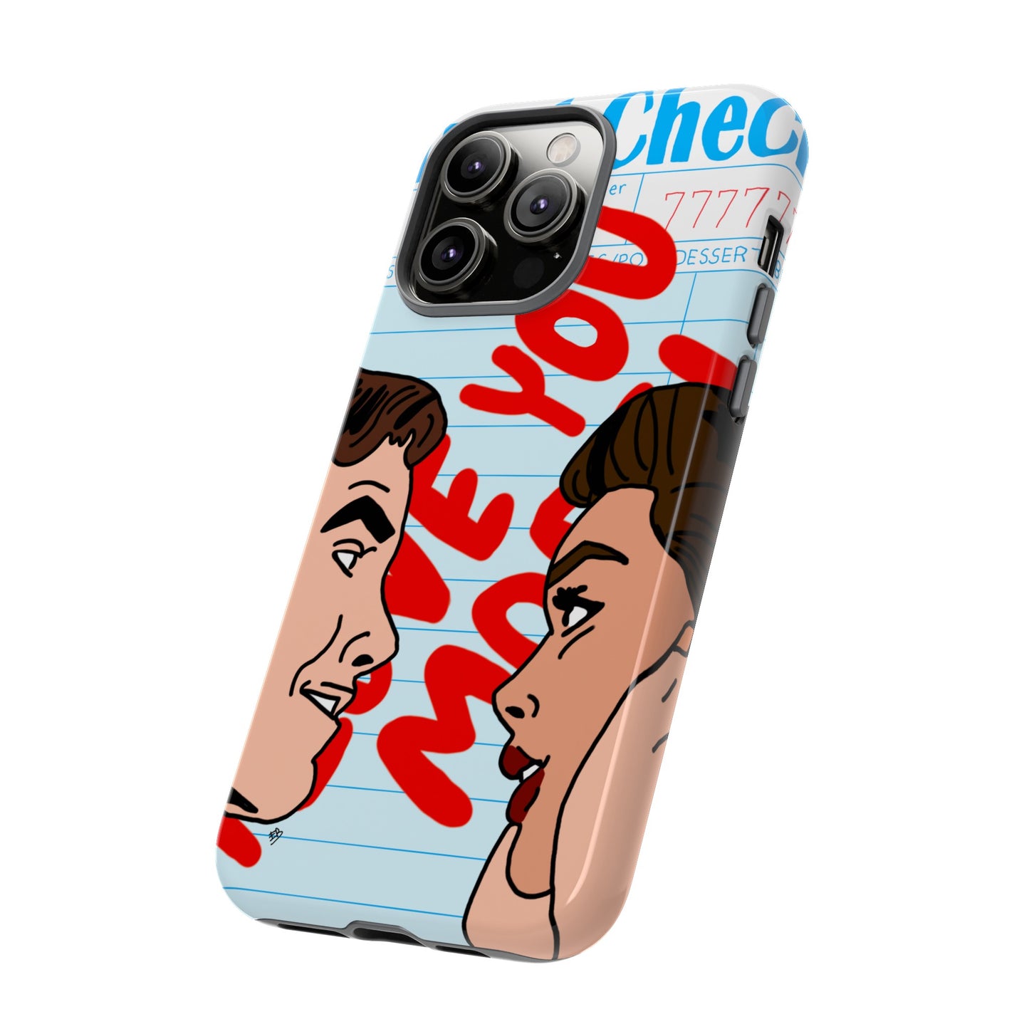 "i love you more" phone case